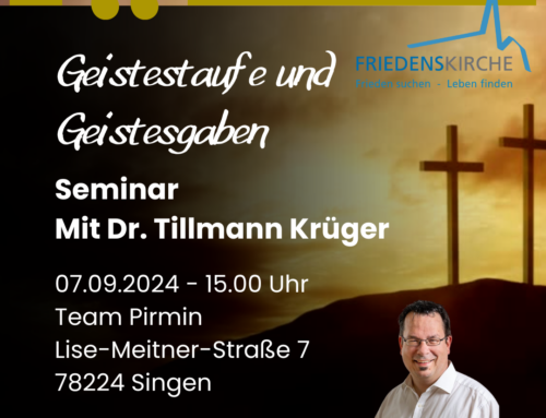 Geistesgaben und Geistestaufe – Seminar mit Dr. Tillmann Krüger